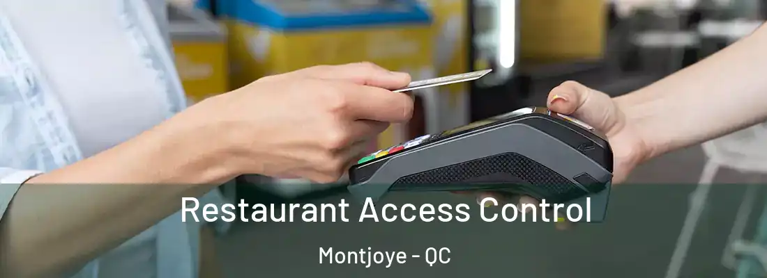  Restaurant Access Control Montjoye - QC