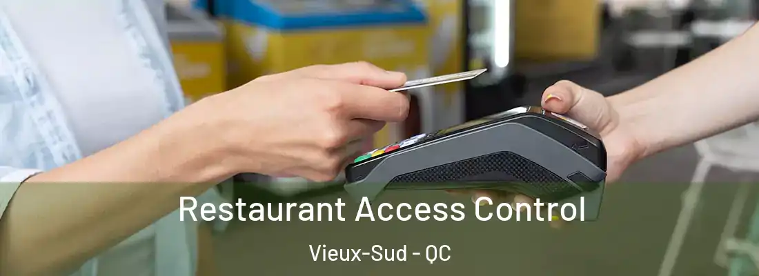  Restaurant Access Control Vieux-Sud - QC