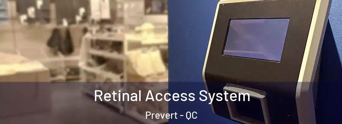  Retinal Access System Prevert - QC