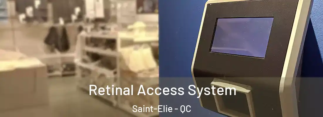  Retinal Access System Saint-Elie - QC