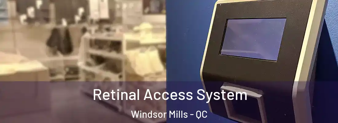 Retinal Access System Windsor Mills - QC