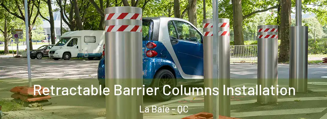  Retractable Barrier Columns Installation La Baie - QC