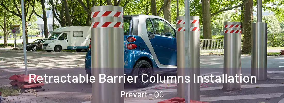  Retractable Barrier Columns Installation Prevert - QC