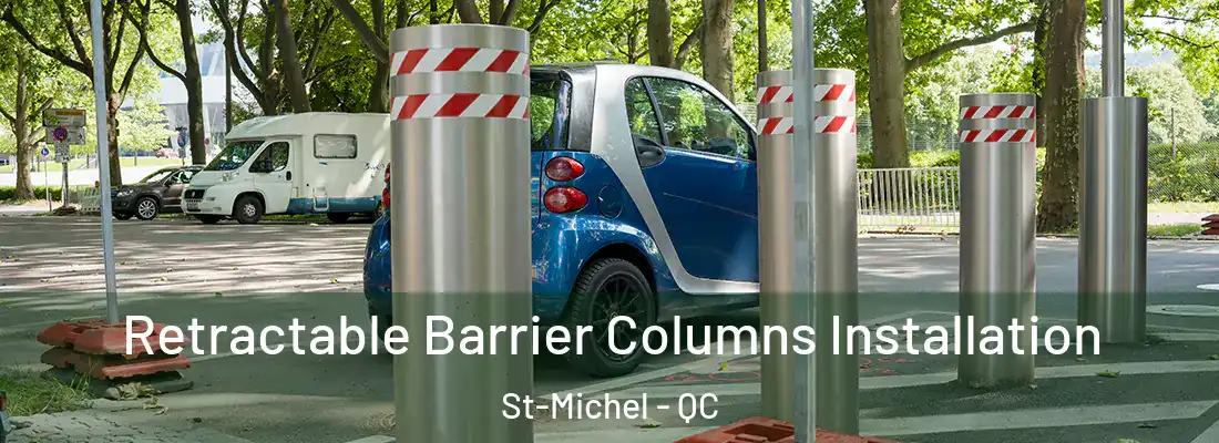  Retractable Barrier Columns Installation St-Michel - QC