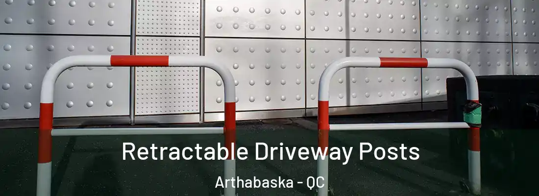  Retractable Driveway Posts Arthabaska - QC