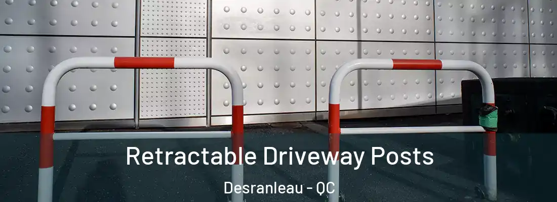  Retractable Driveway Posts Desranleau - QC