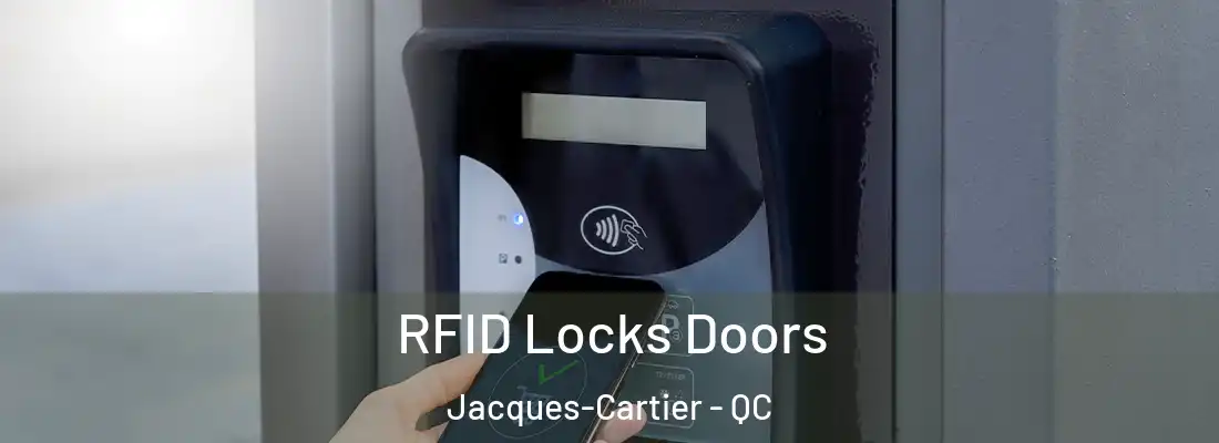  RFID Locks Doors Jacques-Cartier - QC