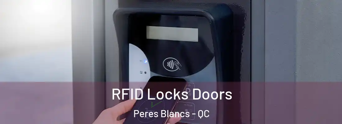  RFID Locks Doors Peres Blancs - QC