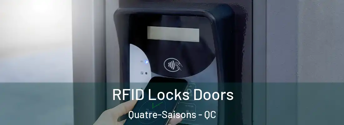  RFID Locks Doors Quatre-Saisons - QC