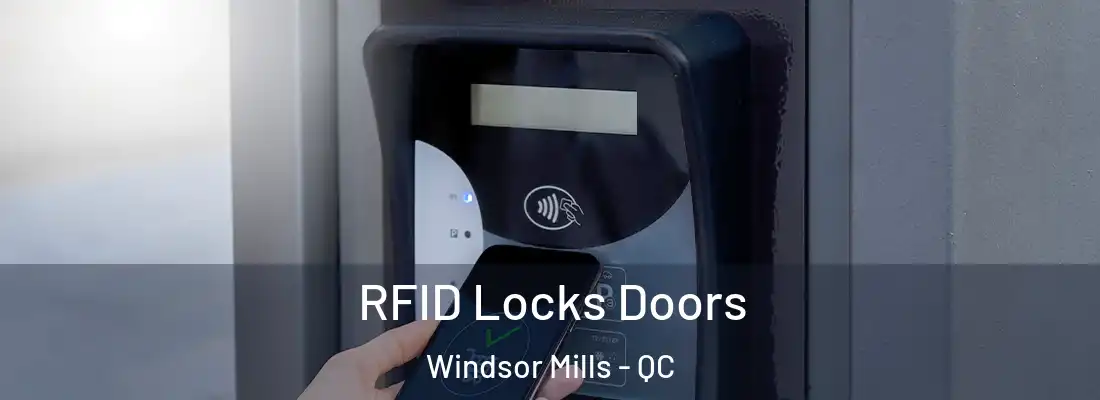  RFID Locks Doors Windsor Mills - QC