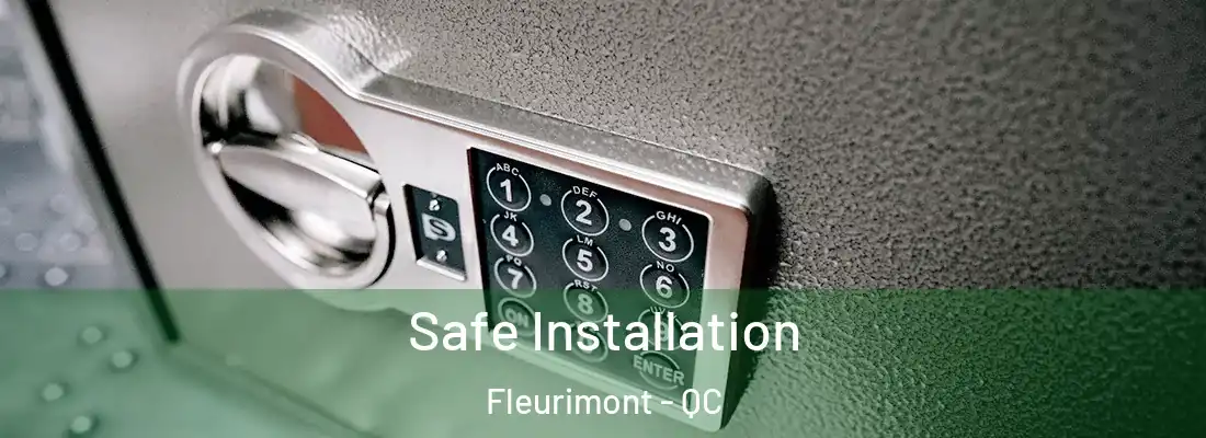  Safe Installation Fleurimont - QC