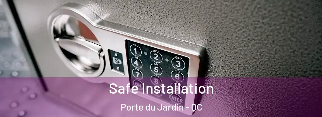  Safe Installation Porte du Jardin - QC