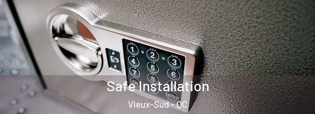  Safe Installation Vieux-Sud - QC
