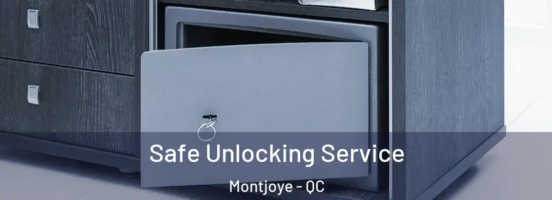  Safe Unlocking Service Montjoye - QC