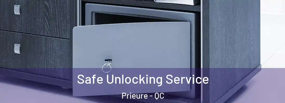  Safe Unlocking Service Prieure - QC
