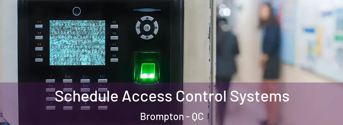  Schedule Access Control Systems Brompton - QC