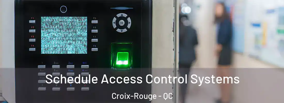  Schedule Access Control Systems Croix-Rouge - QC