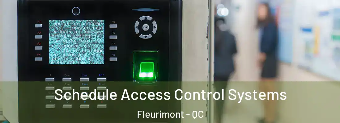  Schedule Access Control Systems Fleurimont - QC