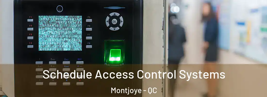 Schedule Access Control Systems Montjoye - QC