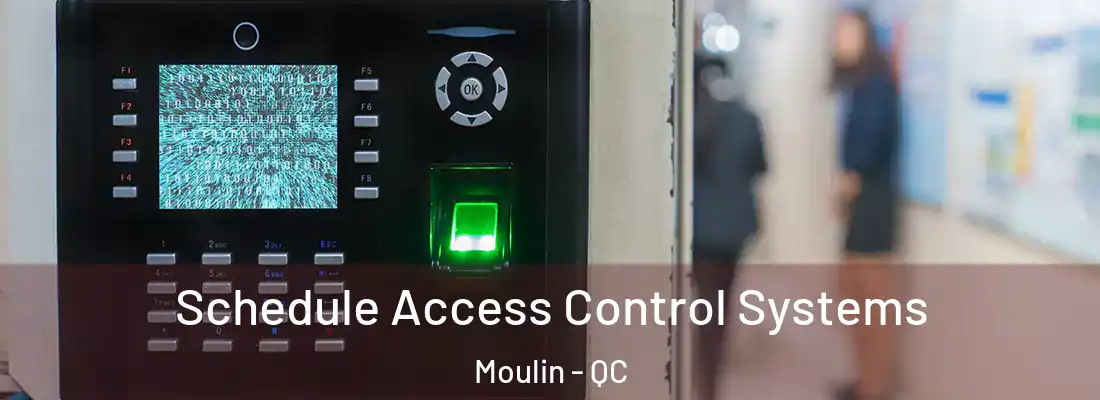  Schedule Access Control Systems Moulin - QC