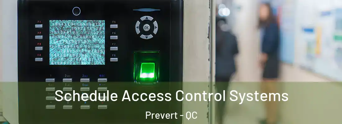  Schedule Access Control Systems Prevert - QC