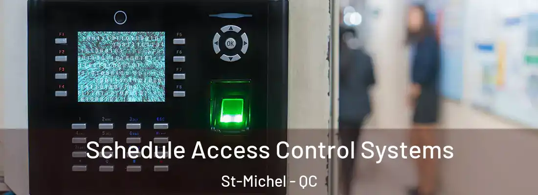  Schedule Access Control Systems St-Michel - QC