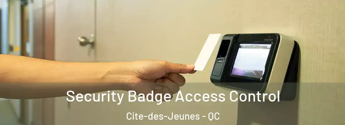  Security Badge Access Control Cite-des-Jeunes - QC