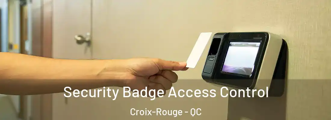  Security Badge Access Control Croix-Rouge - QC