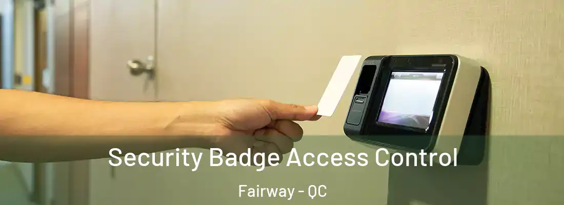  Security Badge Access Control Fairway - QC
