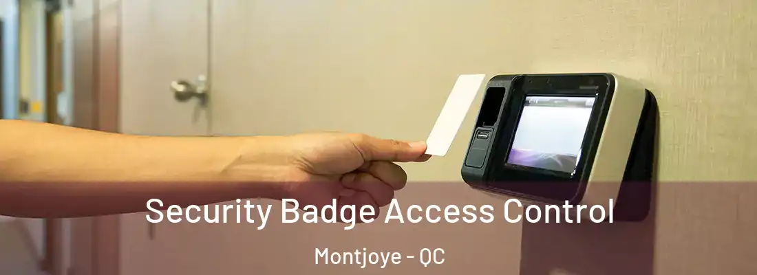  Security Badge Access Control Montjoye - QC