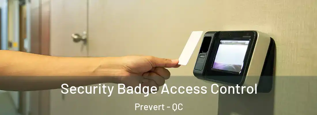  Security Badge Access Control Prevert - QC