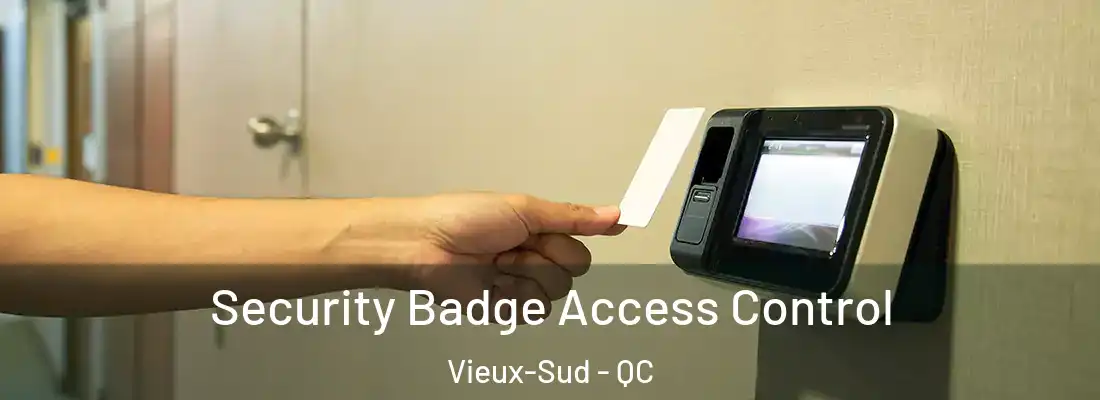  Security Badge Access Control Vieux-Sud - QC