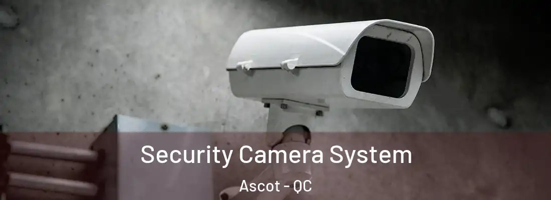  Security Camera System Ascot - QC