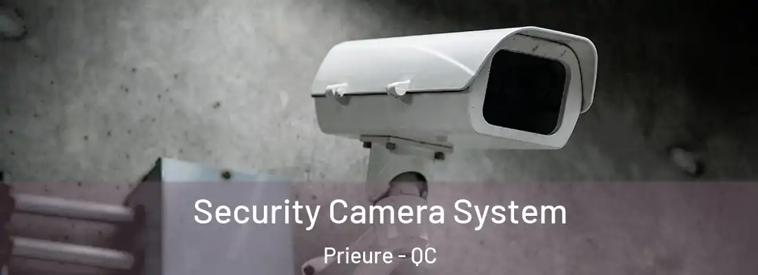  Security Camera System Prieure - QC