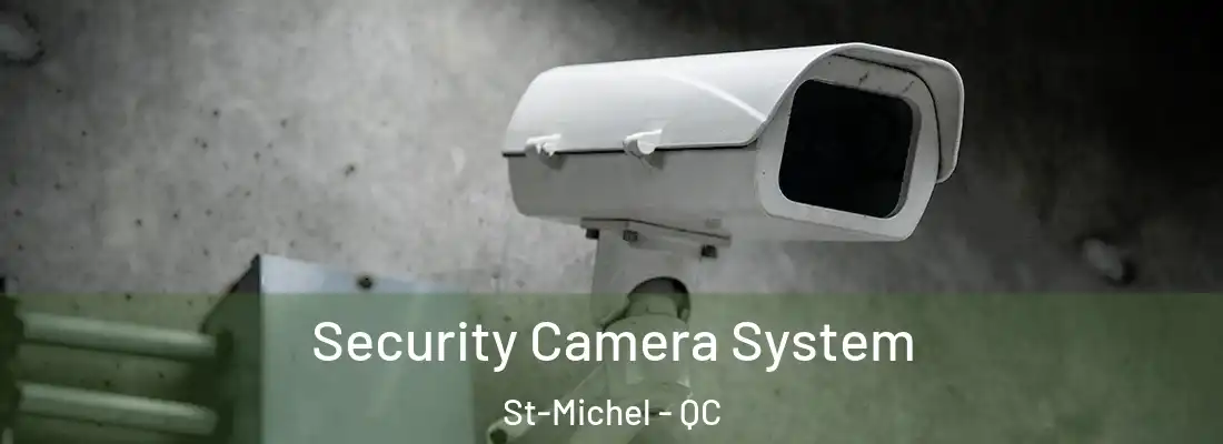  Security Camera System St-Michel - QC