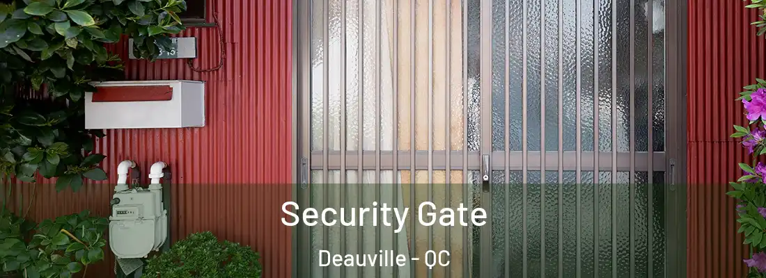  Security Gate Deauville - QC