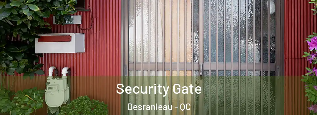  Security Gate Desranleau - QC