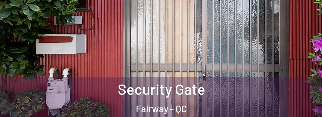  Security Gate Fairway - QC