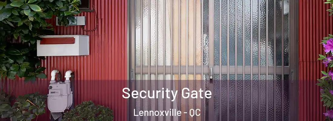  Security Gate Lennoxville - QC