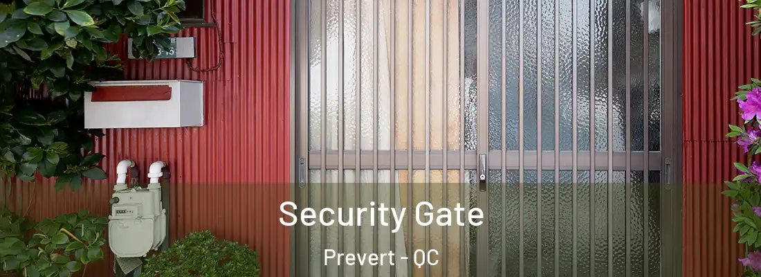  Security Gate Prevert - QC