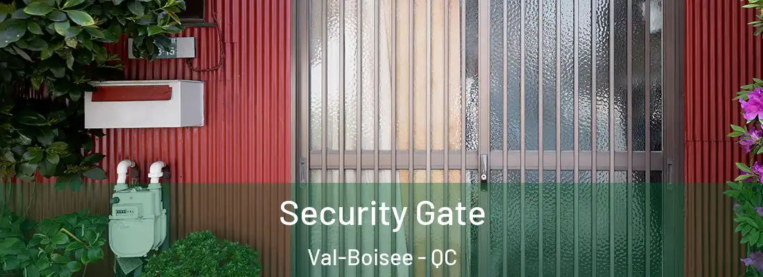  Security Gate Val-Boisee - QC
