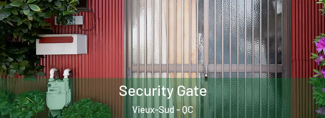  Security Gate Vieux-Sud - QC