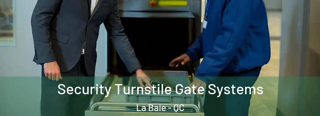  Security Turnstile Gate Systems La Baie - QC
