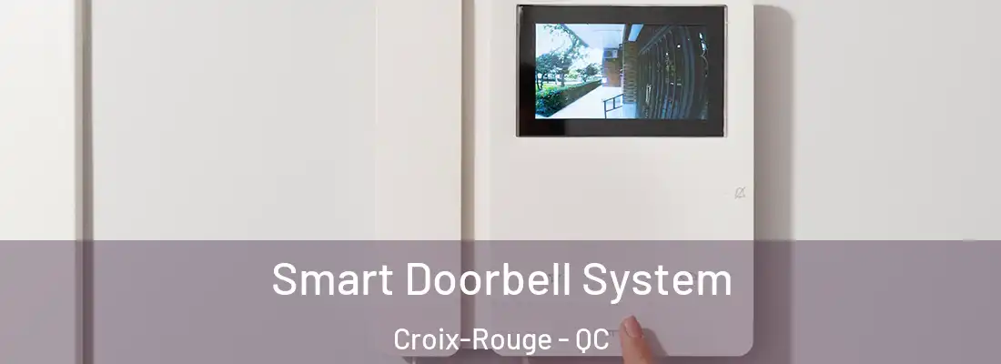  Smart Doorbell System Croix-Rouge - QC