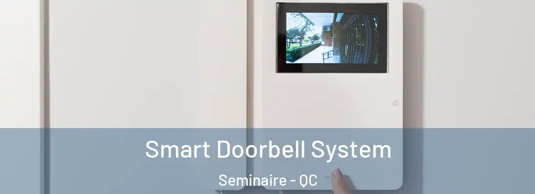  Smart Doorbell System Seminaire - QC