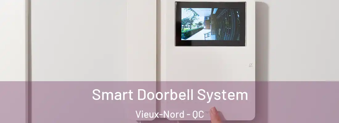  Smart Doorbell System Vieux-Nord - QC