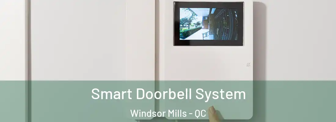  Smart Doorbell System Windsor Mills - QC