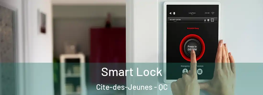  Smart Lock Cite-des-Jeunes - QC