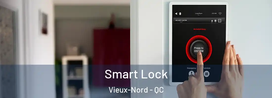  Smart Lock Vieux-Nord - QC