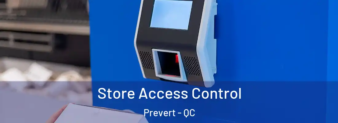  Store Access Control Prevert - QC